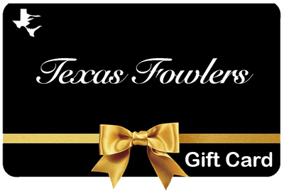 Texas Fowlers Texas Fowlers Gift Card Gift Cards